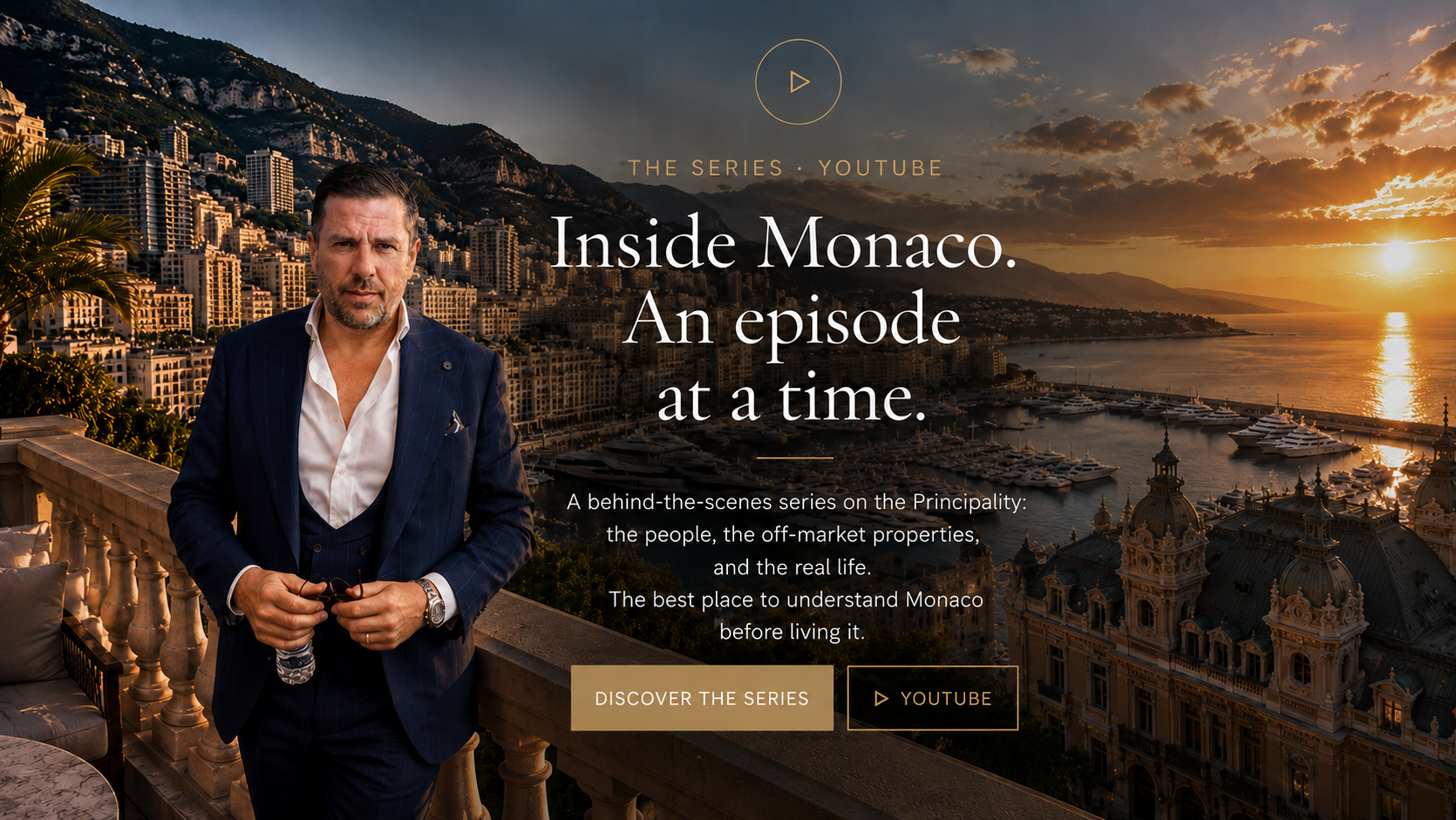 Inside Monaco. One episode at a time.